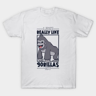 I just really love Gorillas T-Shirt